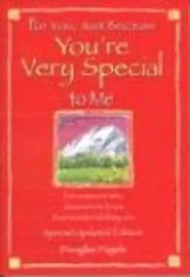 For You, Just Because You're Very Special to Me: For Someone Who Deserves to Kno