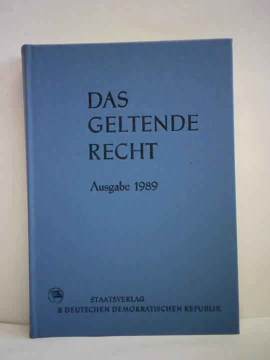 Das Geltende Recht Chronologisch Und Systematisch Geordnet. Verzeichnis Der Gelt