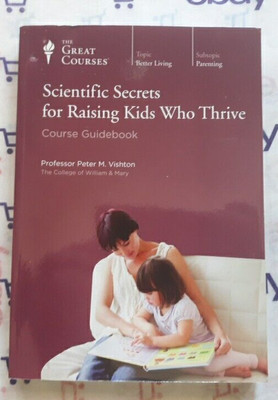 Great Courses Scientific Secrets for Raising Kids Who Thrive Book