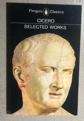 SELECTED WORKS by Cicero (1984) Penguin paperback