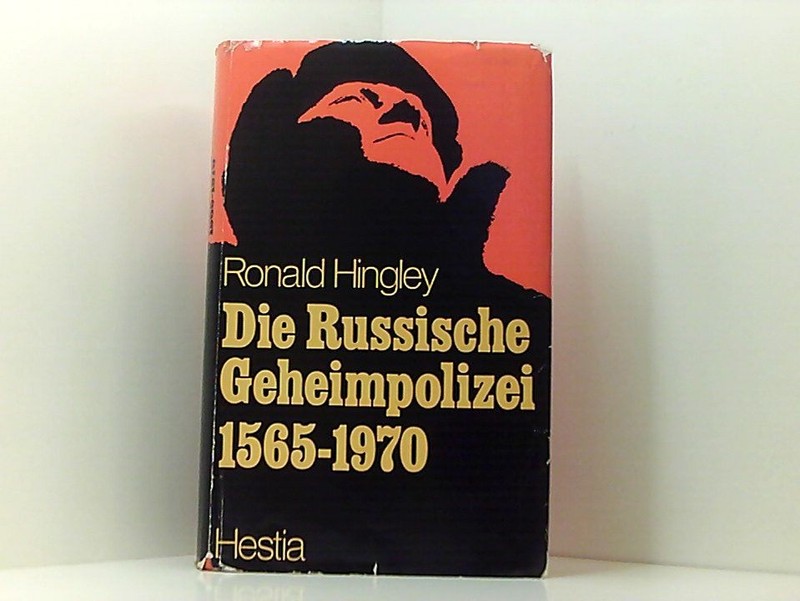Die Russische Geheimpolizei. 1565-1970. Hingley, Ronald: