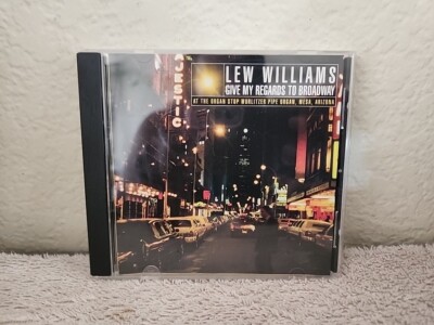 Lew Williams give me regards to Broadway