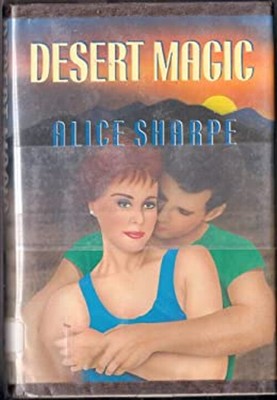 Desert Magic Hardcover Alice Sharpe