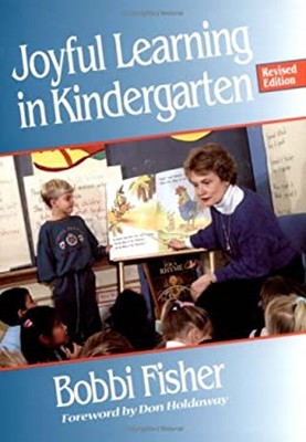 Joyful Learning in Kindergarten Paperback Barbara E. Fisher