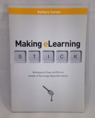 Making E-Learning Stick Techniques for Easy and Effective Transfer of Technology