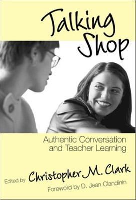 Talking Shop : Authentic Conversation and Teacher Learning Paperb