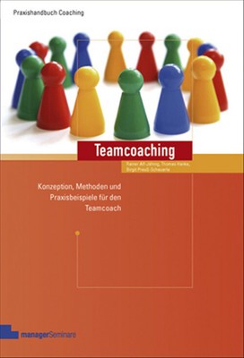 Teamcoaching. Konzeption, Methoden und Praxisbeispiele für den Teamcoach - Raine