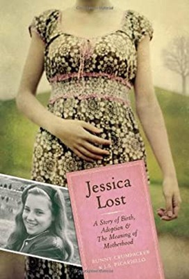 Jessica Lost : A Story of Birth, Adoption and the Meaning of Moth