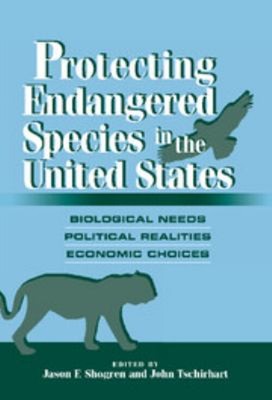 Protecting Endangered Species in the United States : Biological N
