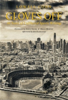 Gloves Off: 40 Years of Unfiltered Sports Writing (Hardback or Cased Book)