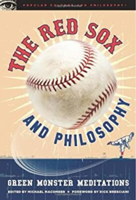 The Red Sox and Philosophy : Green Monster Meditations Paperback