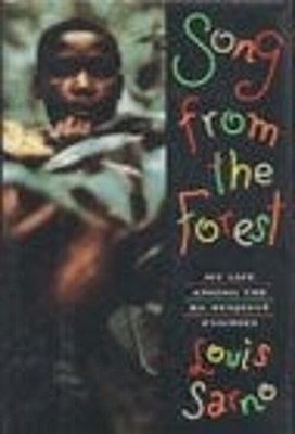 Song from the Forest : My Life among the Ba-Benjelle Pygmies Loui