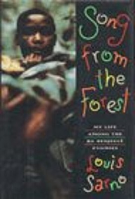 Song from the Forest : My Life among the Ba-Benjelle Pygmies Loui