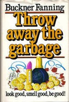 Throw Away the Garbage Buckner Fanning