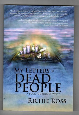 MY LETTERS TO DEAD PEOPLE A Book You Should Write