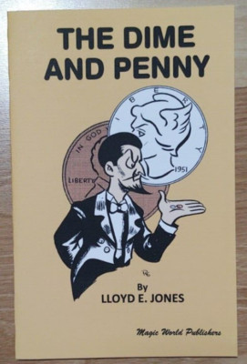 The Dime and Penny by Lloyd E. Jones (A masterpiece of coin magic!)