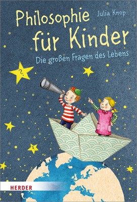 Philosophie für Kinder Julia Knop Buch