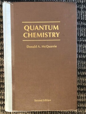 Quantum Chemistry by Donald A. McQuarrie (2007, Hardcover, Revised edition)