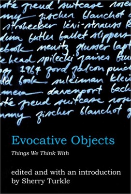 Evocative Objects: Things We Think with (Paperback or Softback)