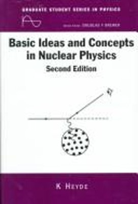 Basic Ideas and Concepts in Nuclear Physics : An Introductory App