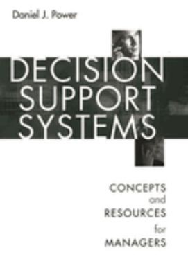 Decision Support Systems : Concepts and Resources for Managers Da