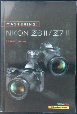 MASTERING THE NIKON Z6 II / Z7 II YOUNG DARRELL ROCKY NOOK 2021  BROSSURA