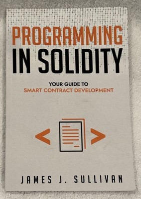 Programming in Solidity Your Guide to Smart Contract Development