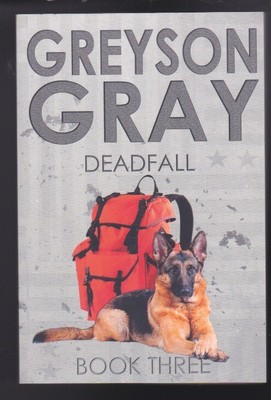 Greyson Gray: Deadfall (The Greyson Gray Ser. #3 Paperback by B.C. Tweedt LN