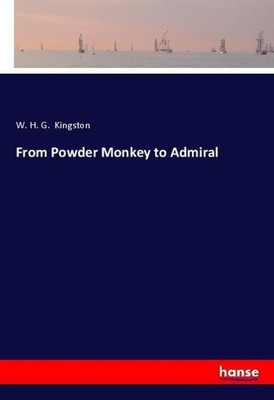 From Powder Monkey to Admiral | W. H. G. Kingston | Englisch | Taschenbuch