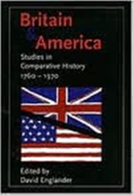 Britain and America : Studies in Comparative History, 1760-1970 P