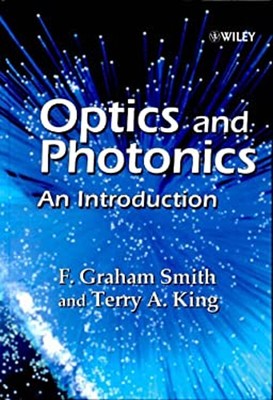 Optics and Photonics : An Introduction F. Graham, King, Terry A.
