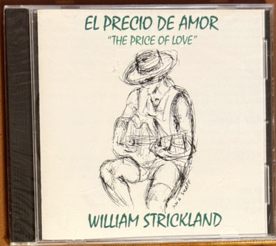William Strickland   El Precio de Amor - CD - SEALED - RARE