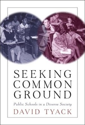 Seeking Common Ground : Public Schools in a Diverse Society David