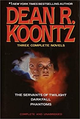 Dean R. Koontz : Three Complete Novels - The Servants of Twilight