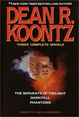 Dean R. Koontz : Three Complete Novels - The Servants of Twilight