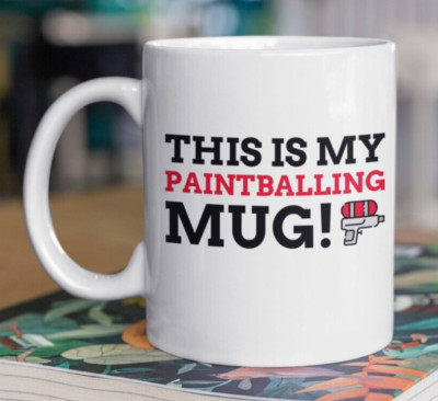 Funny Paintballing Mug 11oz 330ml Paintballer Gift  Cute Paintball Players Mugs