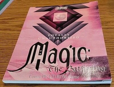 TOTALLY UNAUTHORIZED MAGIC: THE GATHERING By BradyGames - Book Only - LN
