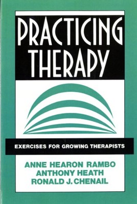 Practicing Therapy : Exercises for Growing Therapists Paperback