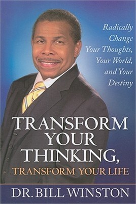 Transform Your Thinking, Transform Your Life: Radically Change Your Thoughts, Yo