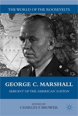 George C. Marshall: Servant of the American Nation (Hardback or Cased Book)