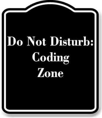 Do Not Disturb Coding Zone BLACK Aluminum Composite Sign