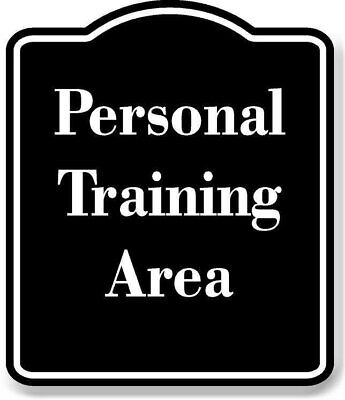 Personal Training Area BLACK  Aluminum Composite Sign
