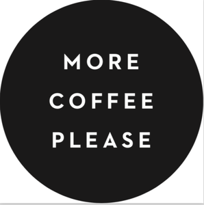 More coffee please. Перевести more coffee please. more coffee канск. перевод слов more coffe plisse. перевод с английсклго more coffe plisse.