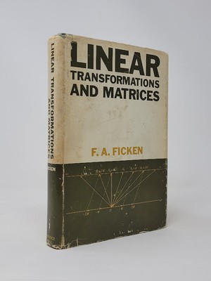 F A Ficken / Linear Transformations and Matrices 1967