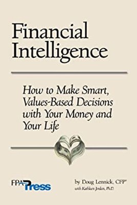 Financial Intelligence : How to Make Smart, Values-Based Decision