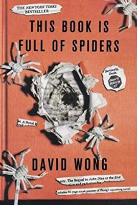 This Book Is Full of Spiders : Seriously, Dude, Don't Touch It Pa