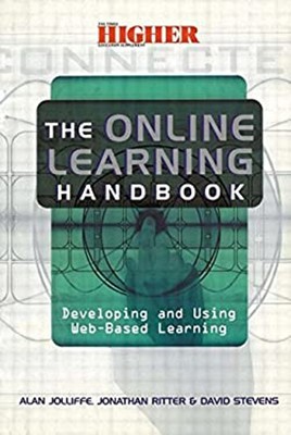 The Online Learning Handbook : Developing and Using Web-Based Lea