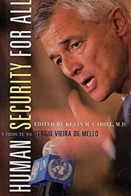 Human Security for All : A Tribute to Sergio Vieira de Mello Pape