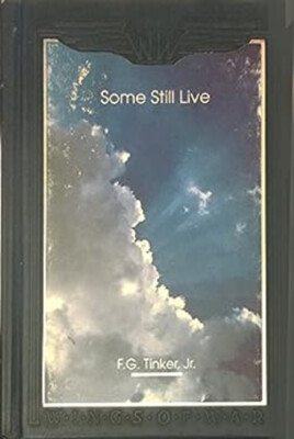 Some Still Live Hardcover F. G., Jr. Tinker