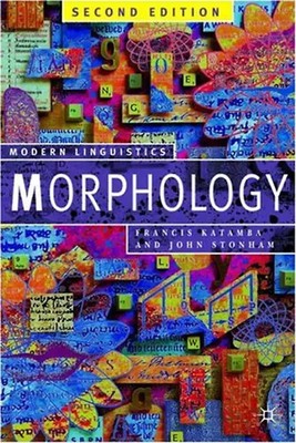 Morphology. Palgrave Modern Linguistics